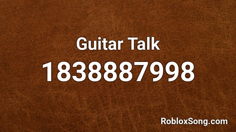 Guitar Talk Roblox ID
