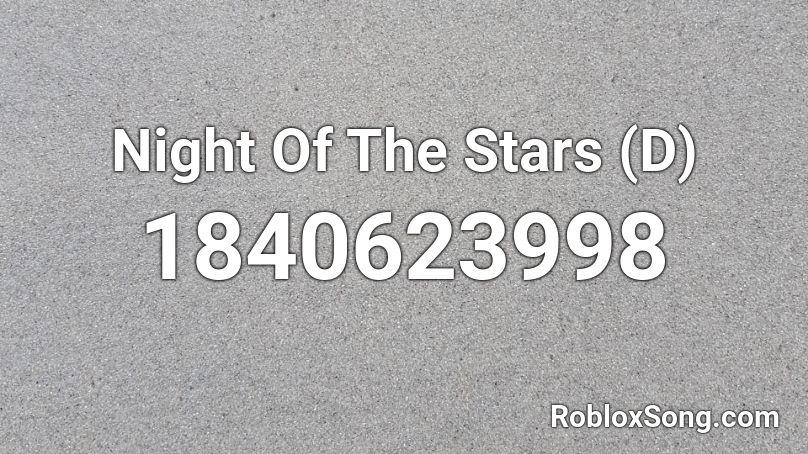 Night Of The Stars (D) Roblox ID