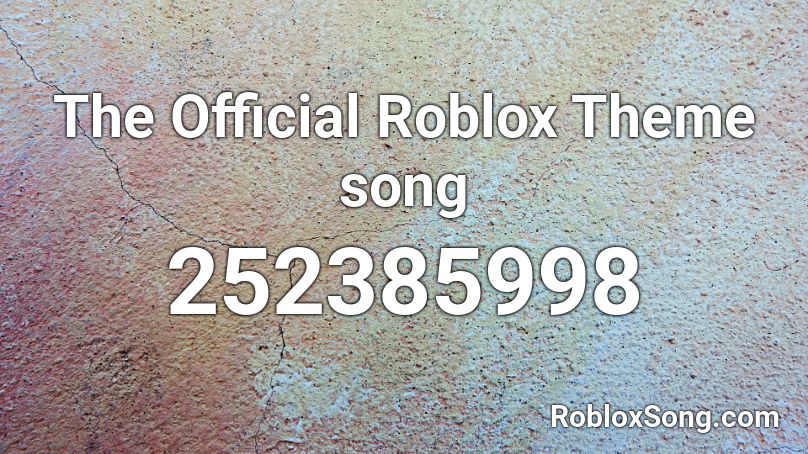 The Official Roblox Theme song Roblox ID