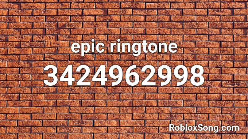 epic ringtone Roblox ID