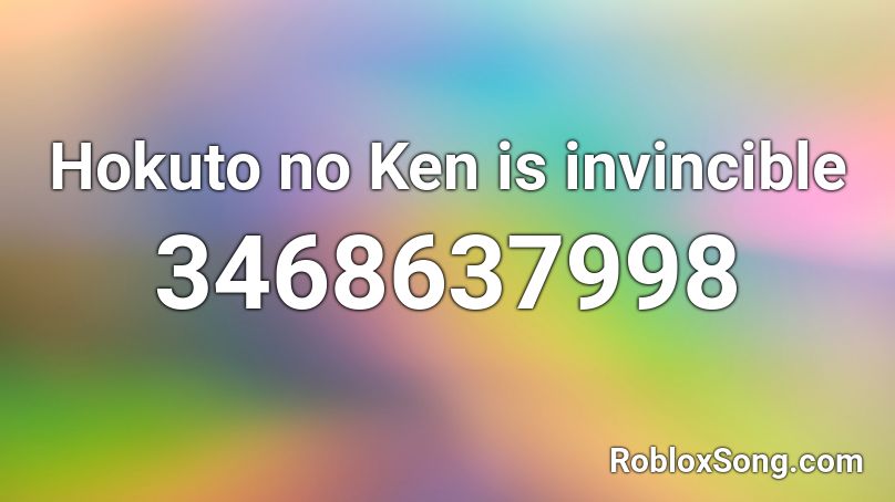 Hokuto no Ken is invincible Roblox ID
