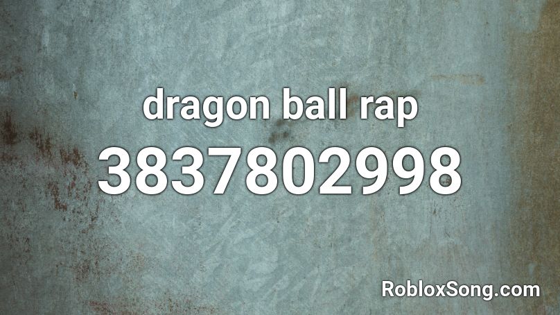 dragon ball rap Roblox ID