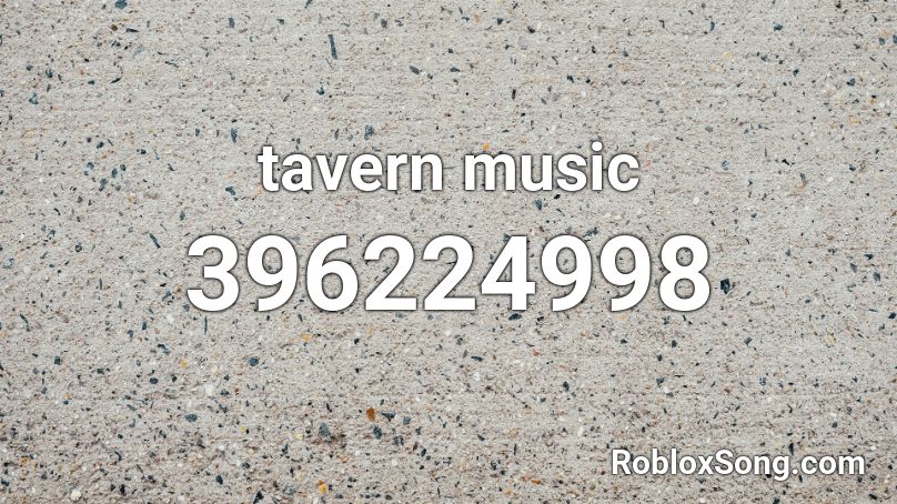 tavern music Roblox ID