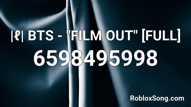 ℓ Bts Film Out Full Roblox Id Roblox Music Codes - bts no full roblox id