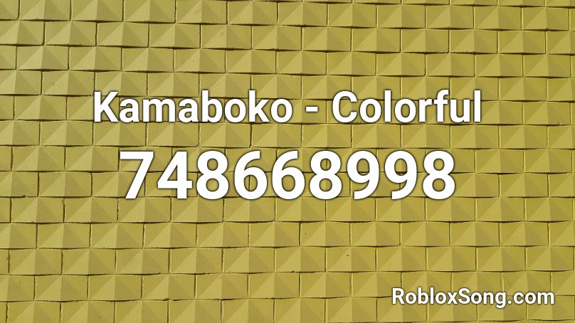 Kamaboko - Colorful Roblox ID