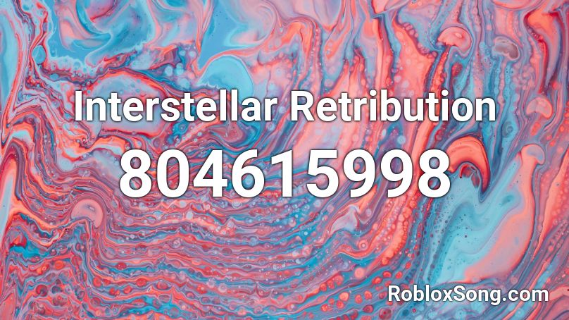 Interstellar Retribution Roblox ID