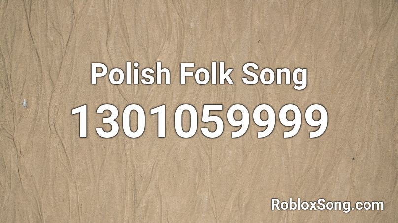 Polish Folk Song Roblox ID