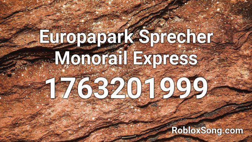 Europapark Monorail Sprecher 2.0 Roblox ID