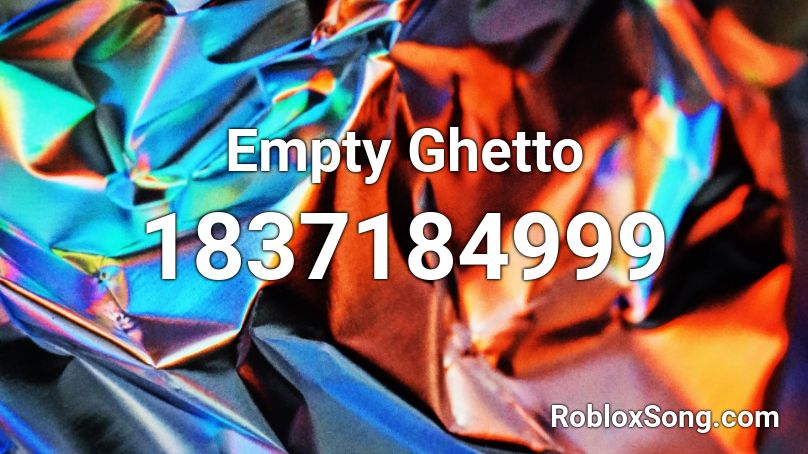 Empty Ghetto Roblox ID