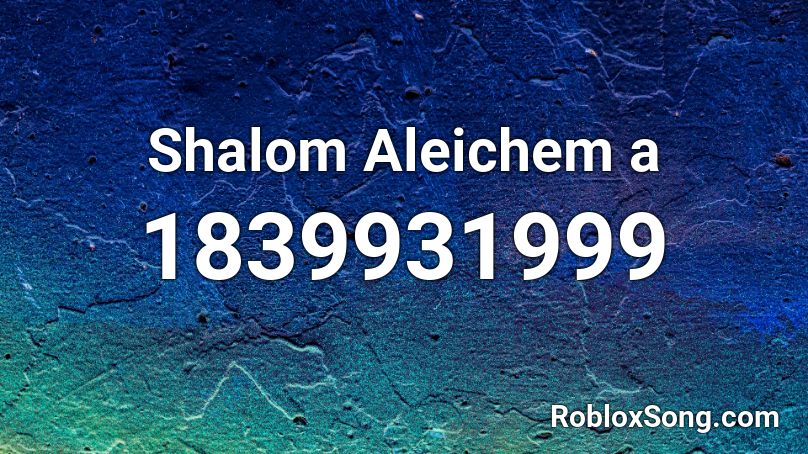 Shalom Aleichem a Roblox ID