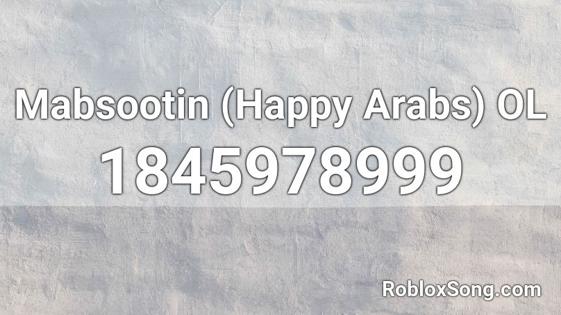 Mabsootin (Happy Arabs) OL Roblox ID