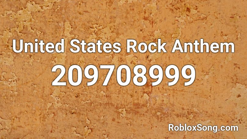 United States Rock Anthem Roblox ID