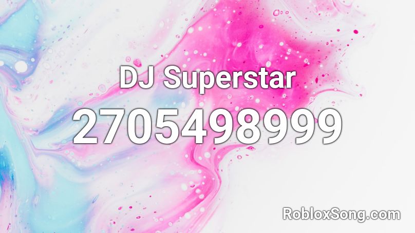 DJ Superstar Roblox ID