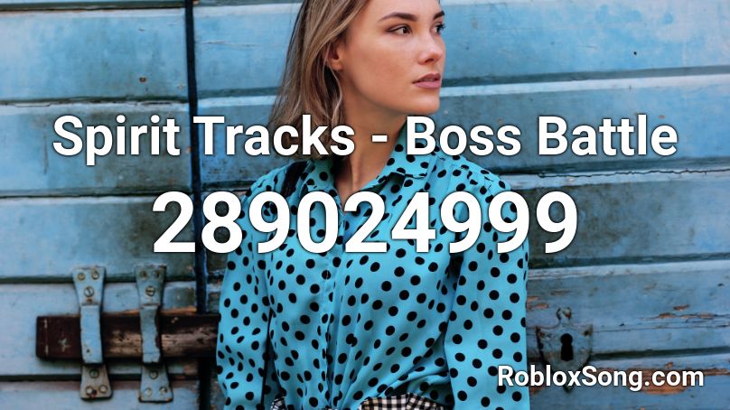 Spirit Tracks - Boss Battle Roblox ID