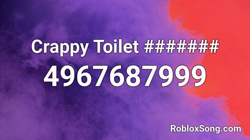 Crappy Toilet ####### Roblox ID