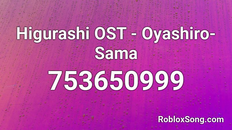 Higurashi OST - Oyashiro-Sama Roblox ID