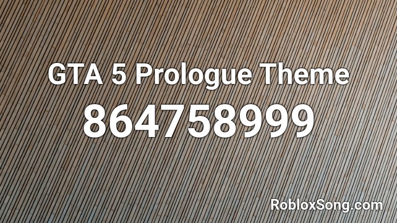 GTA 5 Prologue Theme Roblox ID