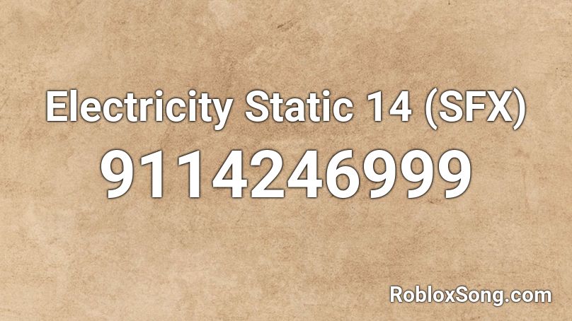 Electricity Static 14 (SFX) Roblox ID