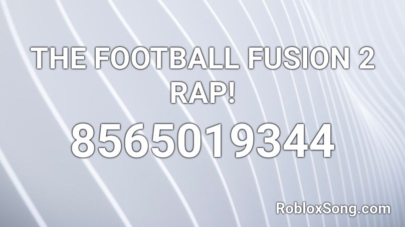 THE FOOTBALL FUSION 2 RAP! Roblox ID